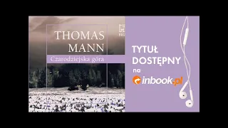 "Czarodziejska góra" Thomas Mann. AUDIOBOOK. Czyta Adam Ferency