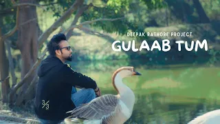 Gulaab Tum | Deepak Rathore Project | Acoustic | Indie Song 2024