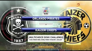 MultiChoice Diski Challenge 2017/2018 - Orlando Pirates vs Kaizer Chiefs
