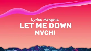 MVCHI-Let Me Down (Lyrics)