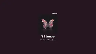 [1hour loop] Before you exit - Silence (사일런스 1시간 반복)