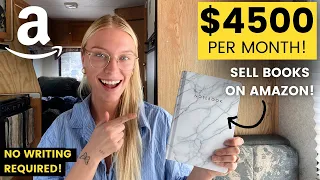 Make $4,500 A Month Passive Income Selling Books Online - No Writing or Experience Needed