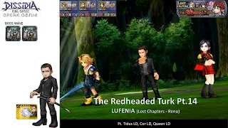 DFFOO GL (The Redheaded Turk Pt.14 LUFENIA) Tidus LD, Cor LD, Queen LD