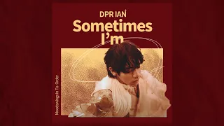 DPR IAN - Sometimes I'm [Lyrics/가사/Eng/Kor]