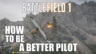 Battlefield 1 - Tutorial - How to be a better pilot