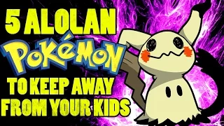 5 Alolan Pokemon to Keep Away From Your Kids