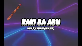 🔴 Firal Tiktok ‼️ Ghusty Remixer - Kaki Ba Abu New Remix ( DIZTAN ) 2023/2024🔥