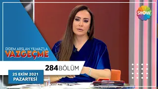 Didem Arslan Yılmaz'la Vazgeçme 284. Bölüm | 25 Ekim 2021