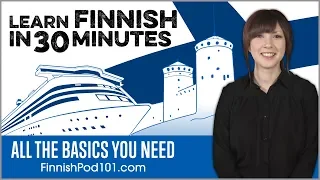 Learn Finnish in 30 Minutes - ALL the Basics You Need