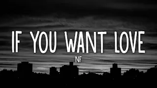 NF - If You Want Love (Lyrics)  | 1 Hour Version