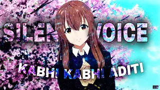 kabhi kabhi aditi x silent voice | HINDI AMV |