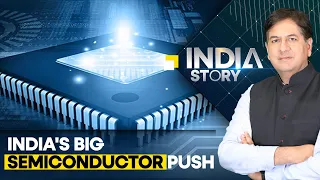 The India Story Live: India's big push to become a semiconductor hub | Vikram Chandra