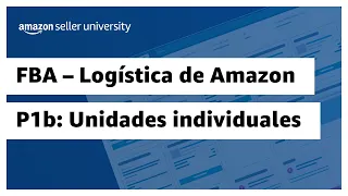 Paso 1b: Empacar unidades individuales - Enviar a Amazon (FBA) | Amazon Seller University México