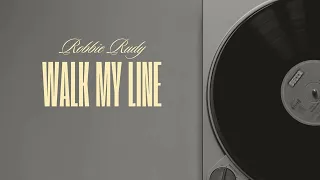 Walk my line - Robbie Rudy