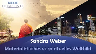 Materialistisches vs spirituelles Weltbild - Sandra Weber bei Neue Horizonte TV (reupload)