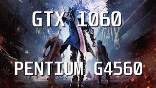 Devil May Cry 5 - Pentium G4560 - GTX 1060 3GB