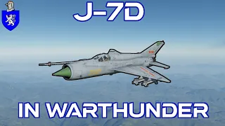 J-7D In War Thunder : A Basic Review