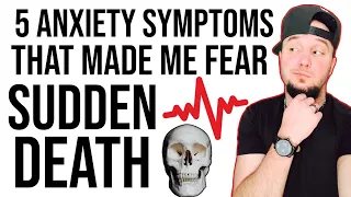 5 Anxiety Symptoms That Made Me Fear Sudden Death!