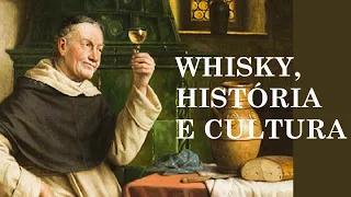 WHISKY, HISTÓRIA E CULTURA / WHISKY, HISTORY AND CULTURE