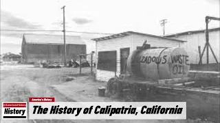 The History of Calipatria,  (Imperial  County ) California !!! U.S. History and Unknowns