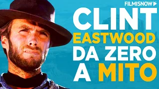 CLINT EASTWOOD | DA ZERO A MITO - Una leggenda del cinema