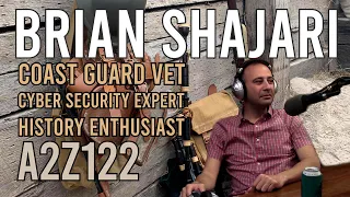 Ep122: Brian Shajari | Coast Guard Vet, Cybersecurity Expert, History Enthusiast