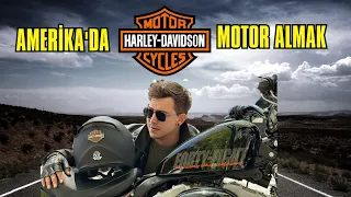 Amerika’daki Oyuncağım (Harley Davidson 48) HAYALIM GERCEK OLDU !!!