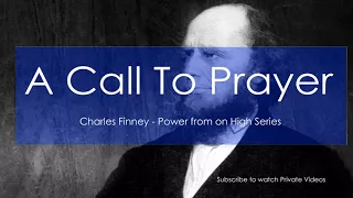 Charles Finney 6 of 7 - What is our purpose in life?