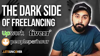 The Dark Side of Freelancing, Things to Know Before Starting Freelancing, Lets Uncover