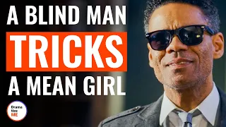 Girl Steals From Blind Man | @DramatizeMe