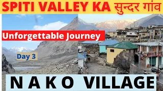 #Nakovillage #Spitivalleytrip II  Chitkul to Nako village Tour  II एक यादगार यात्रा Day 3  EP4