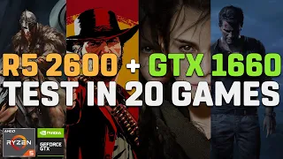 R5 2600 + GTX 1660 6GB | Test in 20 Games