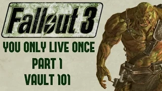 Fallout 3: You Only Live Once - Part 1 - Vault 101