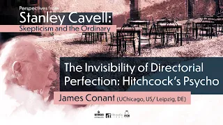 Perspectives From Cavell - The Invisibility of Directorial Perfection: Hitchcock’s Psycho