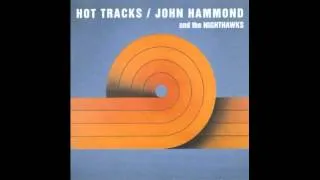 John Hammond Jr & The Nighthawks.- Howling For My Darling ( Hot Tracks ) 1979