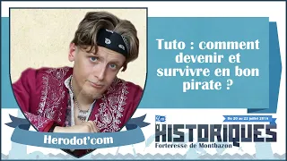 Comment devenir un bon pirate et survivre ? Par Herodot'com - Les Historiques2018