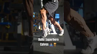 Build Superhero Calves | Get Ripped Calves