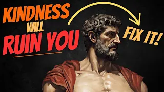 Kindness RUINS You: Weakness to Strength with Stoicism! 💪