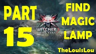 The Witcher 3 Wild Hunt Gameplay Walkthrough Part 15 - Find Magic Lamp  [1080p HD]