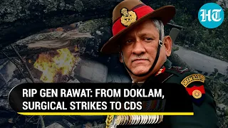 RIP Gen Bipin Rawat: Doklam, surgical strikes to India's first CDS I A Distinguished Career