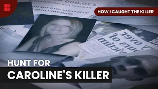 Unmasking Caroline Coyne's Attacker - How I Caught The Killer - S01 EP07 - True Crime