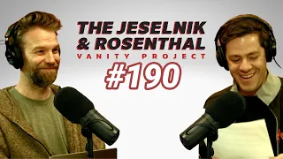 The Jeselnik & Rosenthal Vanity Project / The Cleanest Part Of The Human Body (Full Episode 190)