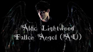 Alec Lightwood || Fallen Angel (AU)