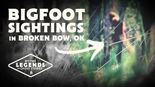 Bigfoot Sightings in Broken Bow, OK | McCurtain County Myths, Legends, and Ghost Stories