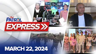 TV Patrol Express: March 22, 2024