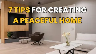7 Tips for Creating a PEACEFUL HOME with MINIMALISM