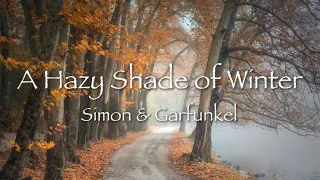 A HAZY SHADE OF WINTER - Simon & Garfunkel (1966) サイモンとガーファンクル「冬の散歩道」和訳