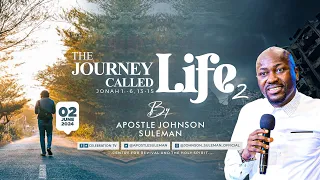 THE JOURNEY CALLED LIFE (Part 2) By Apostle Johnson Suleman || Anointing Service - 2nd June, 2024