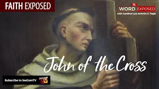 JOHN OF THE CROSS | Faith Exposed with Cardinal Tagle