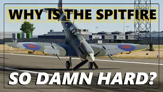 WHY IS THE SPITFIRE SO DAMN HARD TO HANDLE? - Spit Mark-Nine Tips For DCS World Pilots - w/Sound Mod